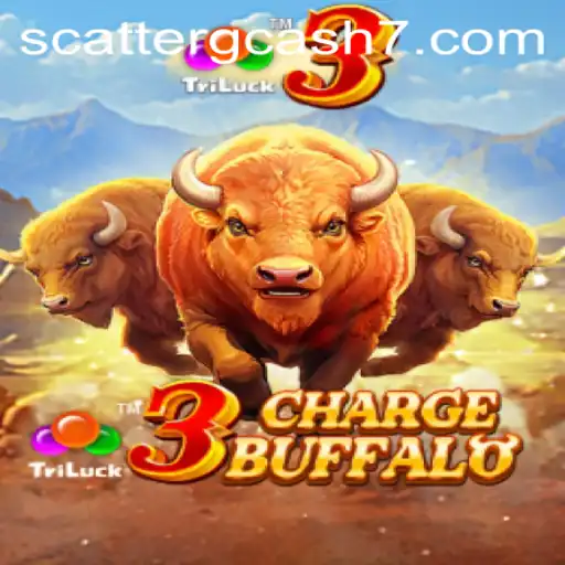 3ChargeBuffalo: A Thrilling Adventure with Scatter Gcash