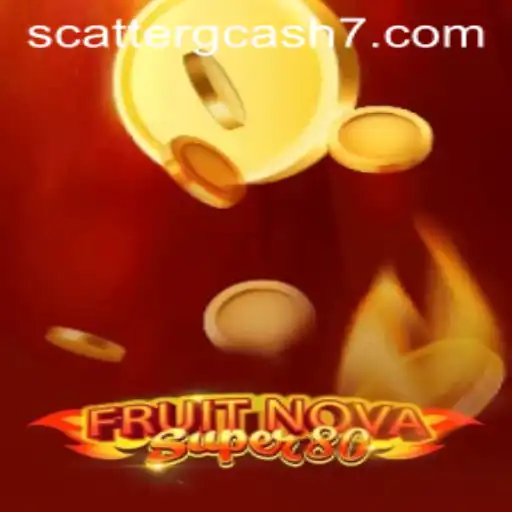 Exploring FruitNovaSuper80 and the Rise of Scatter GCash Mechanics